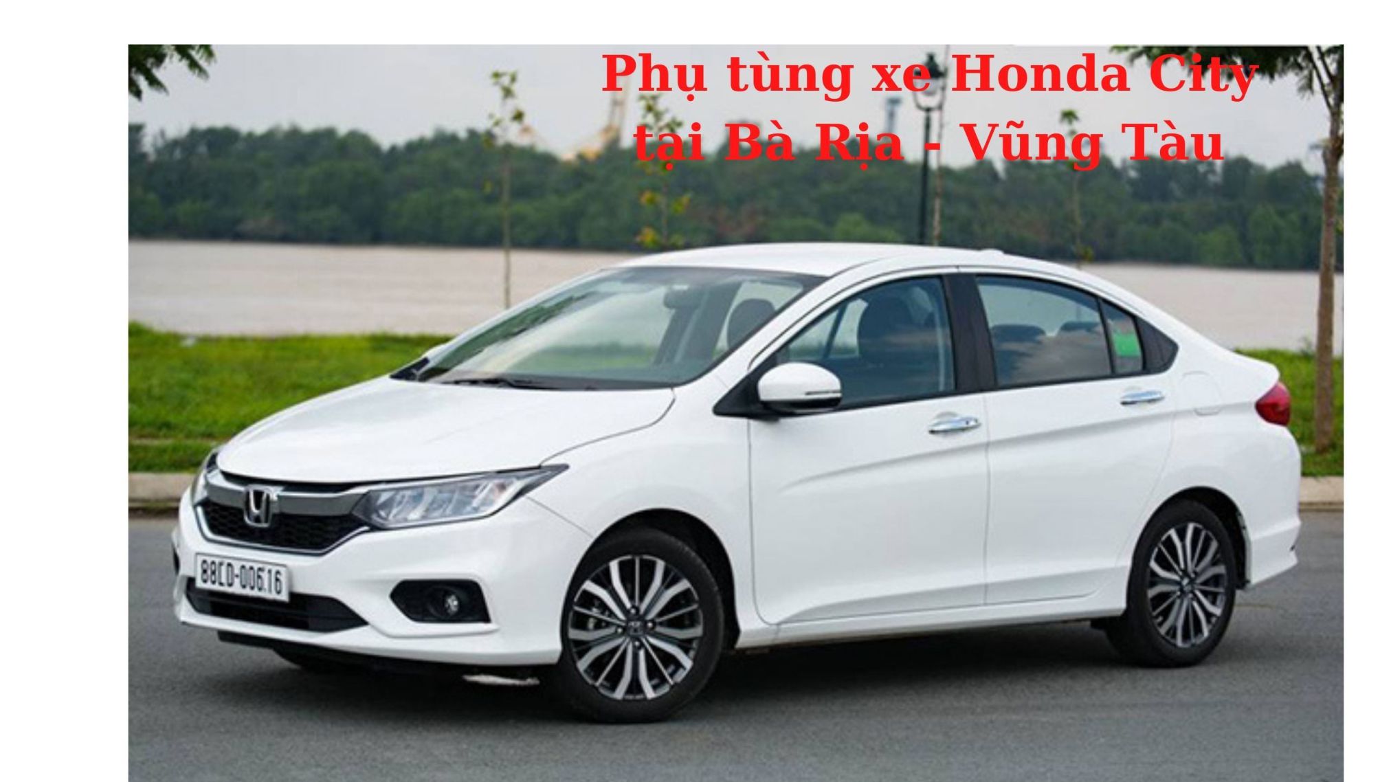 Phụ tùng xe Honda CITY tại BÀ RỊA - VŨNG TÀU