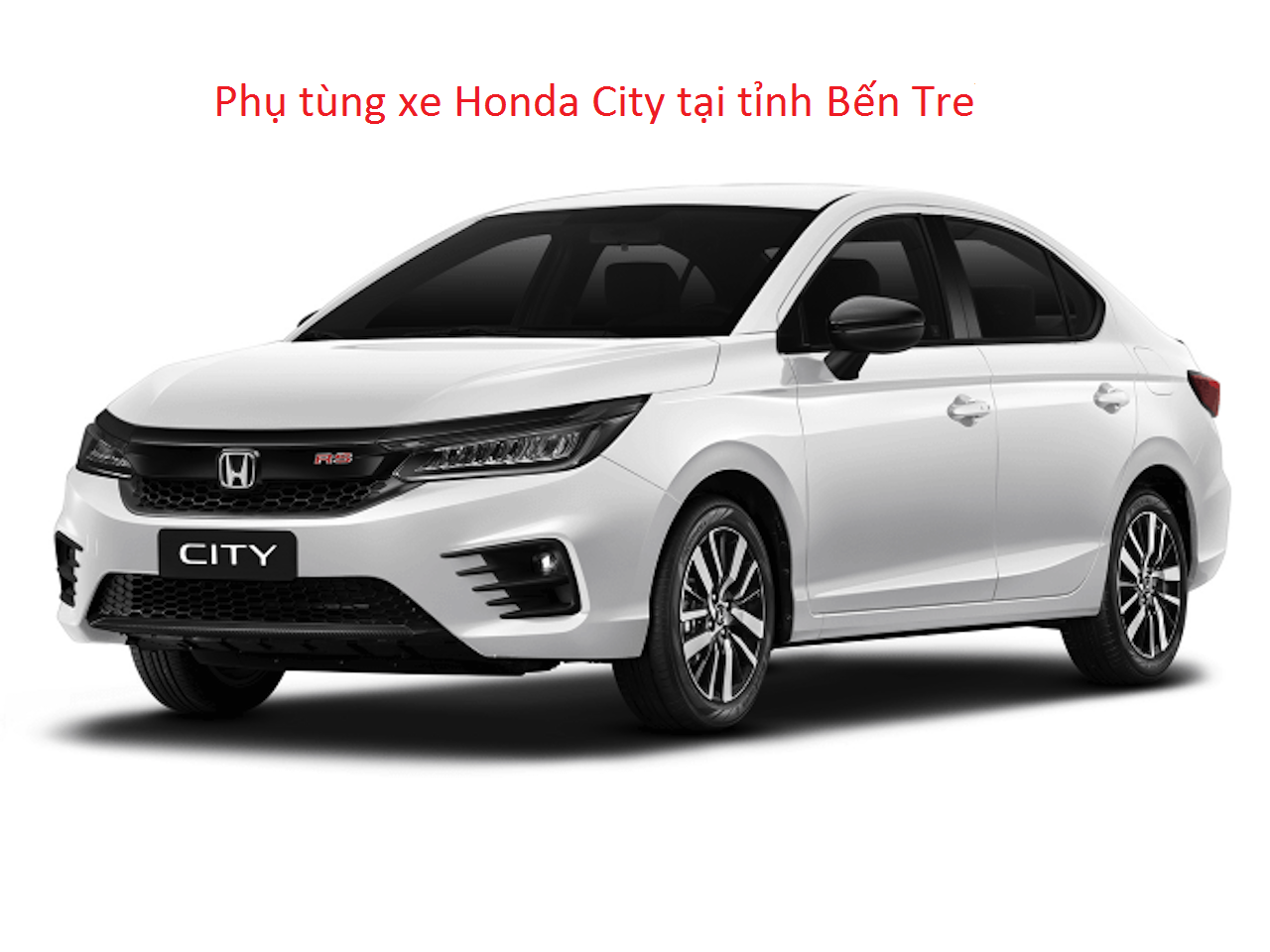Phụ tùng xe Honda CITY tại Bến Tre