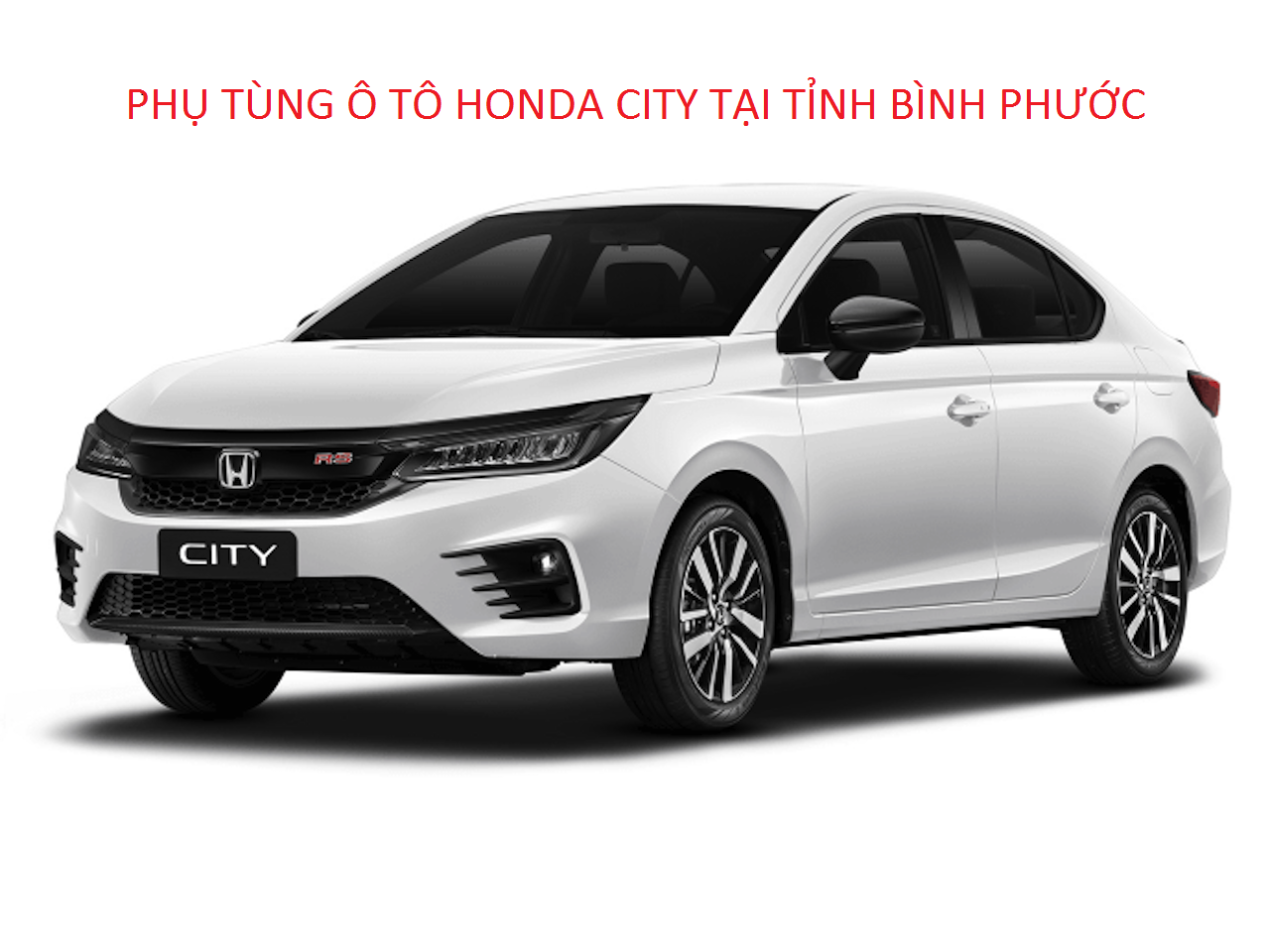 Phụ tùng xe Honda CITY tại Bình Phước