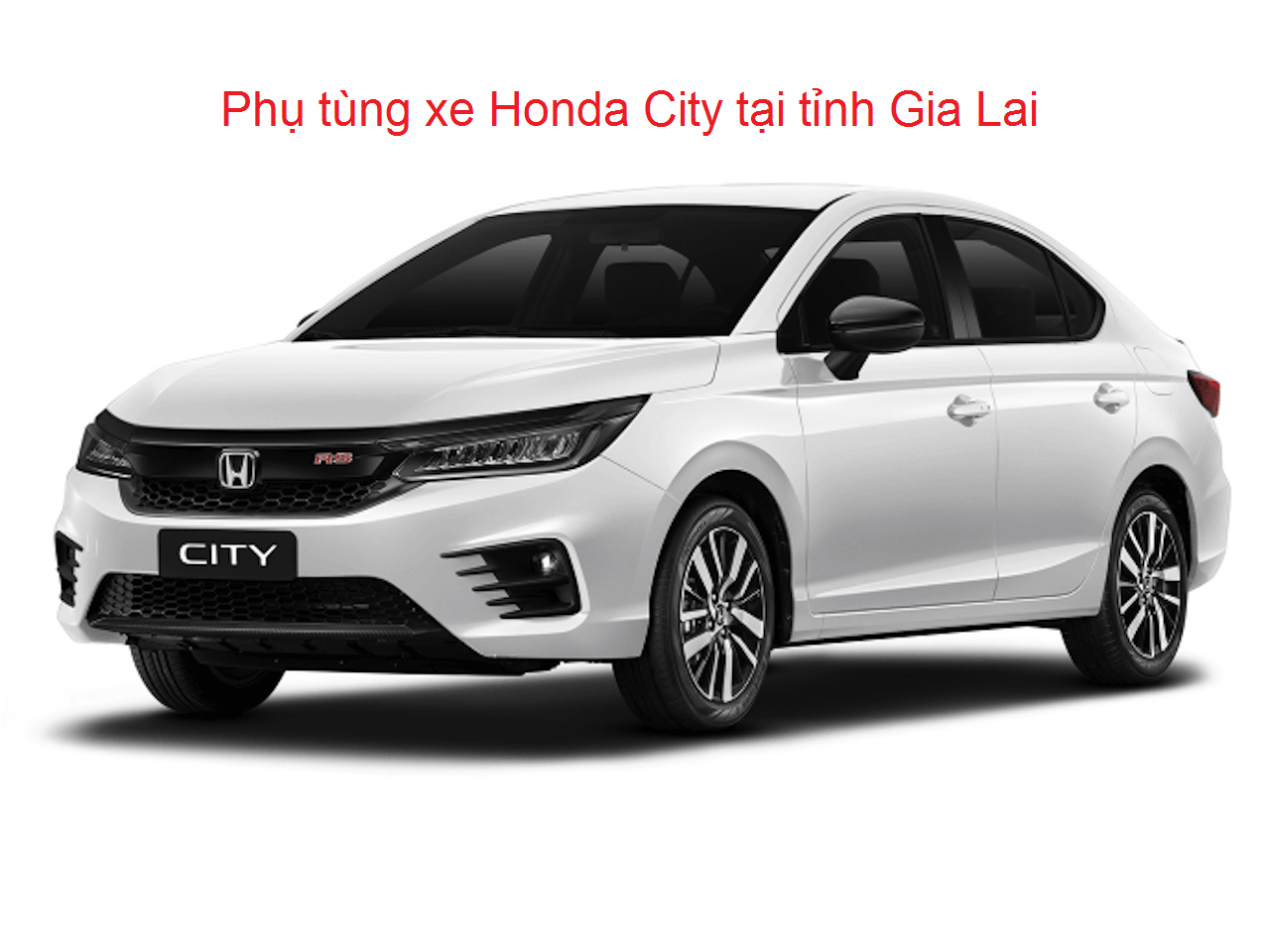 Phụ tùng xe Honda CITY tại Gia Lai