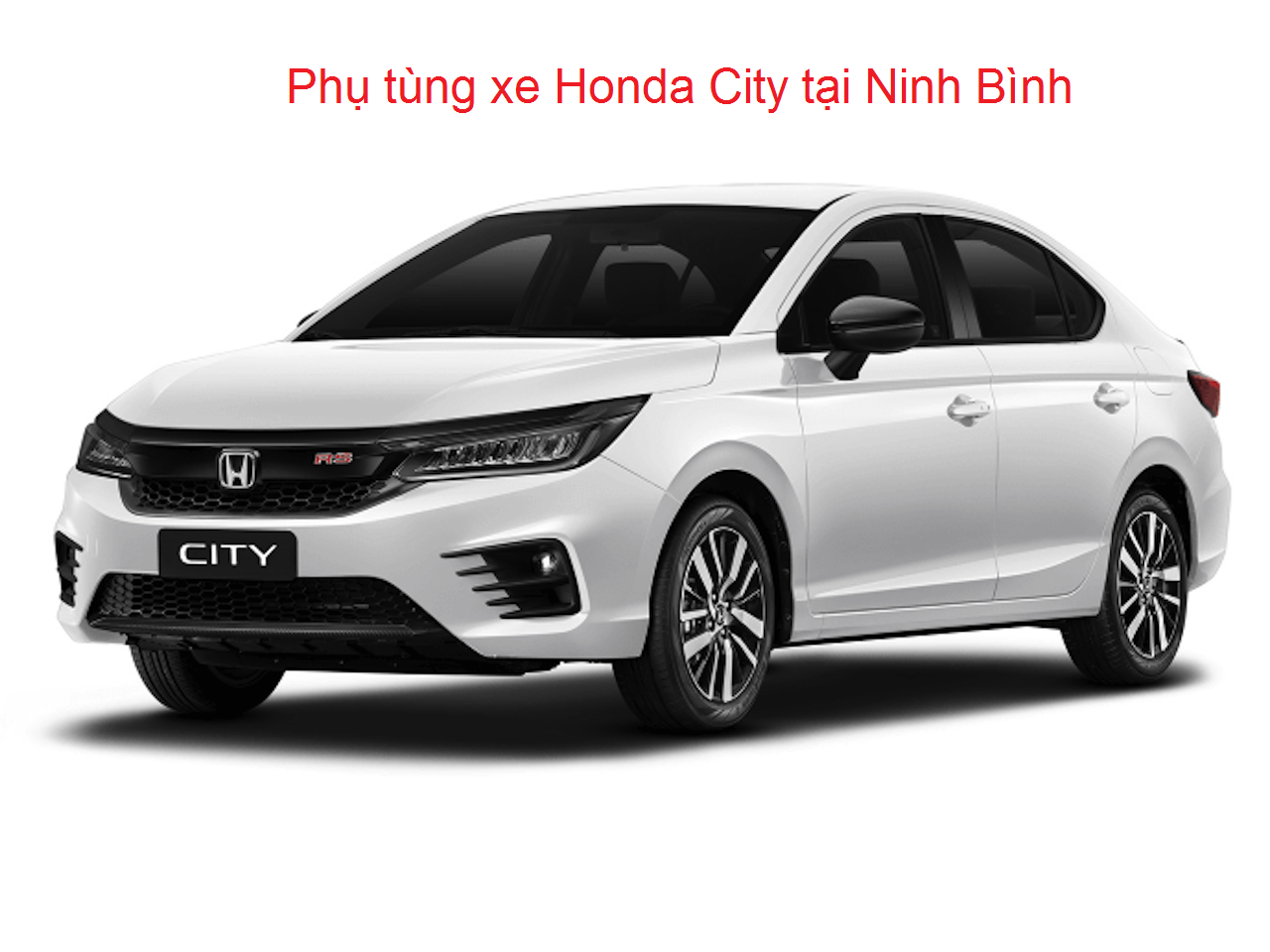 Phụ tùng xe Honda CITY tại Ninh Bình