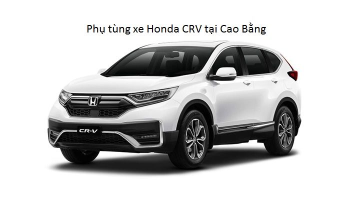 Phụ tùng xe Honda CRV tại Cao Bằng