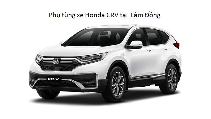 Phụ tùng xe Honda CRV tại Lâm Đồng