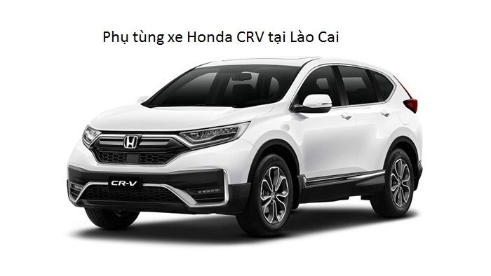 Phụ tùng xe Honda CRV tại Lào Cai