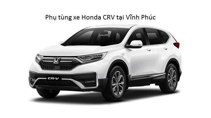 Phụ tùng xe Honda CRV tại Vĩnh Phúc