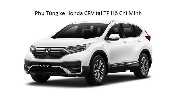 Phụ tùng xe Honda CRV tại Thành phố Hồ Chí Minh