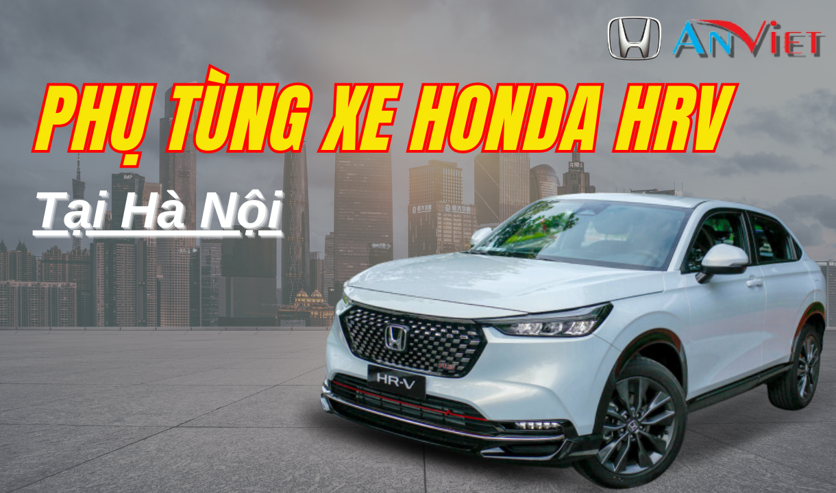Phụ tùng xe Honda HRV tại Hà Nội