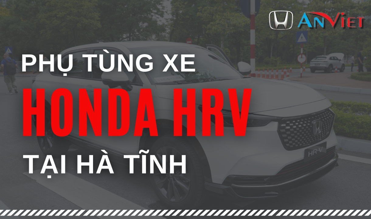 Phụ tùng xe Honda HRV tại Hà Tĩnh