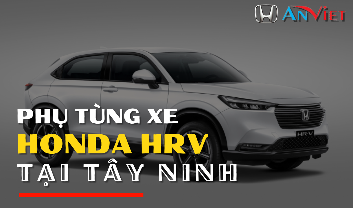 Phụ tùng xe Honda HRV tại Tây Ninh