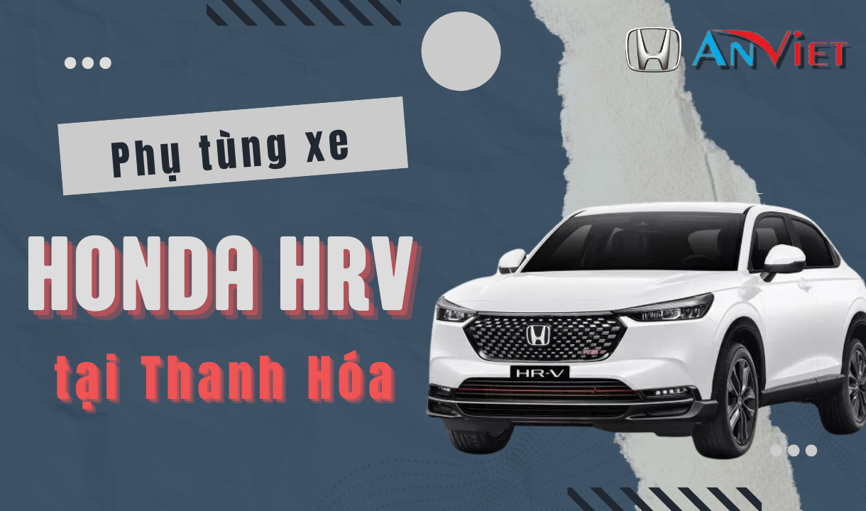 Phụ tùng xe Honda HRV tại Thanh Hóa