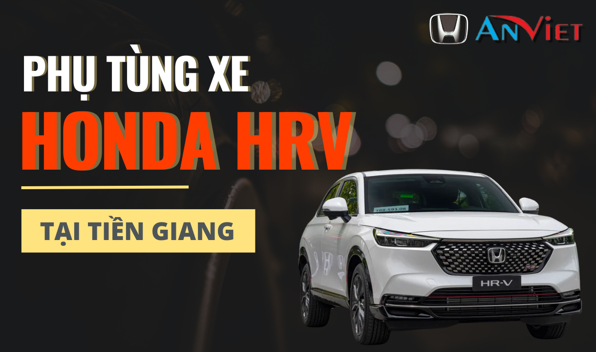 Phụ tùng xe Honda HRV tại Tiền Giang