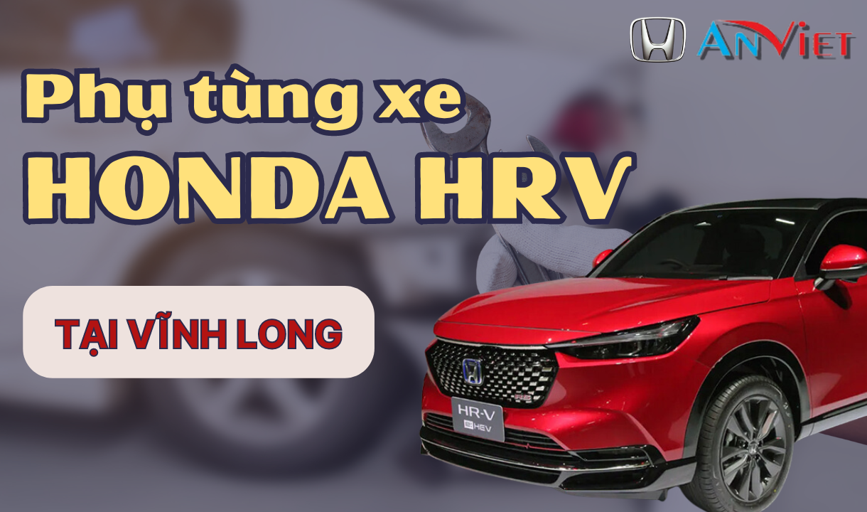 Phụ tùng xe Honda HRV tại Vĩnh Long