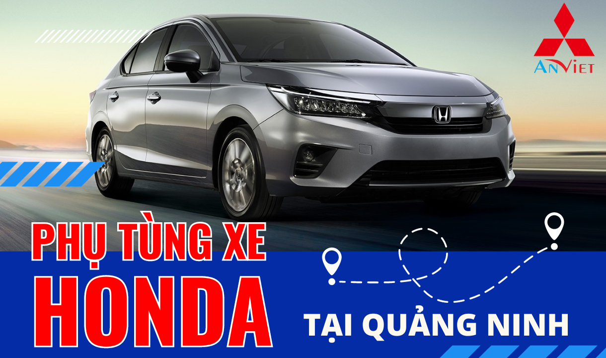 Phụ tùng xe Honda tại Quảng Ninh