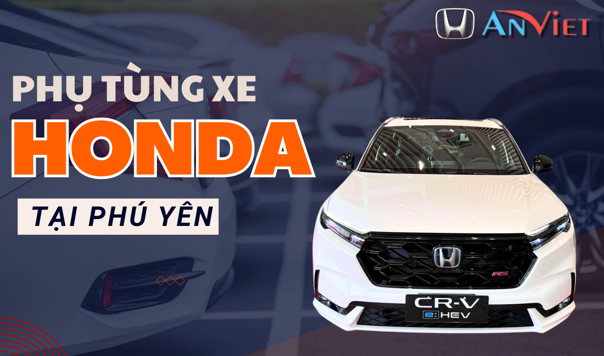 Phụ tùng xe Honda tại Phú Yên