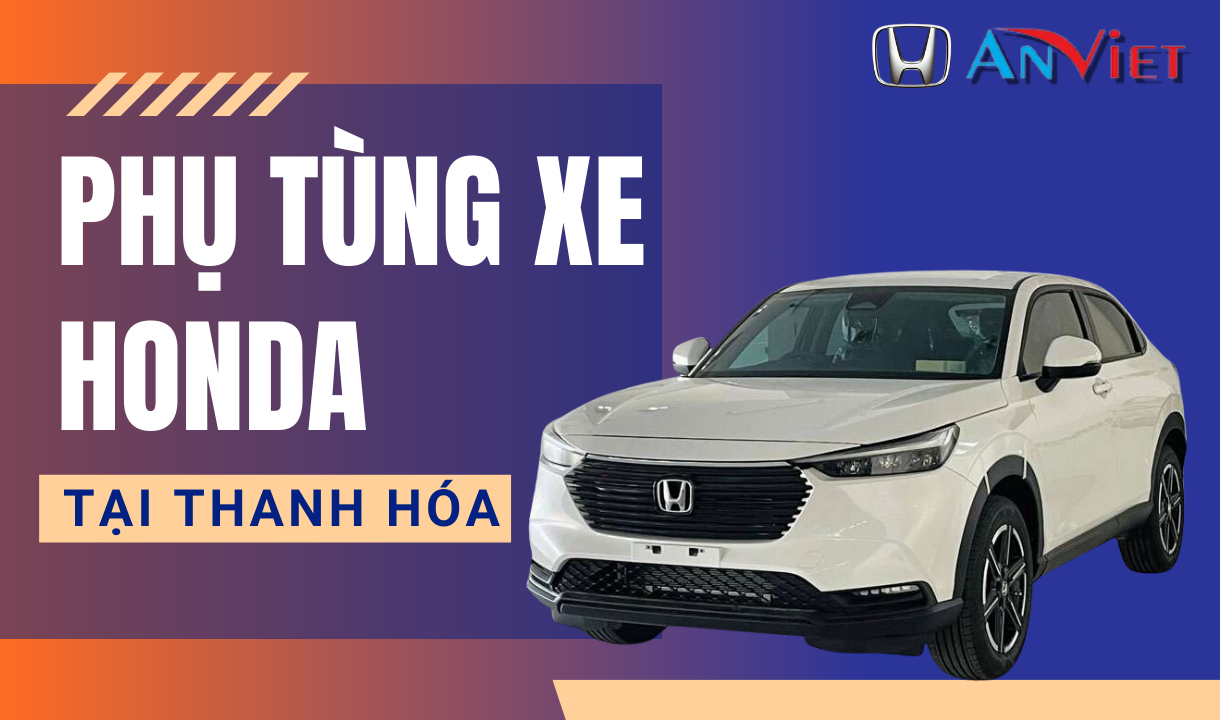 Phụ tùng xe Honda tại Thanh Hóa