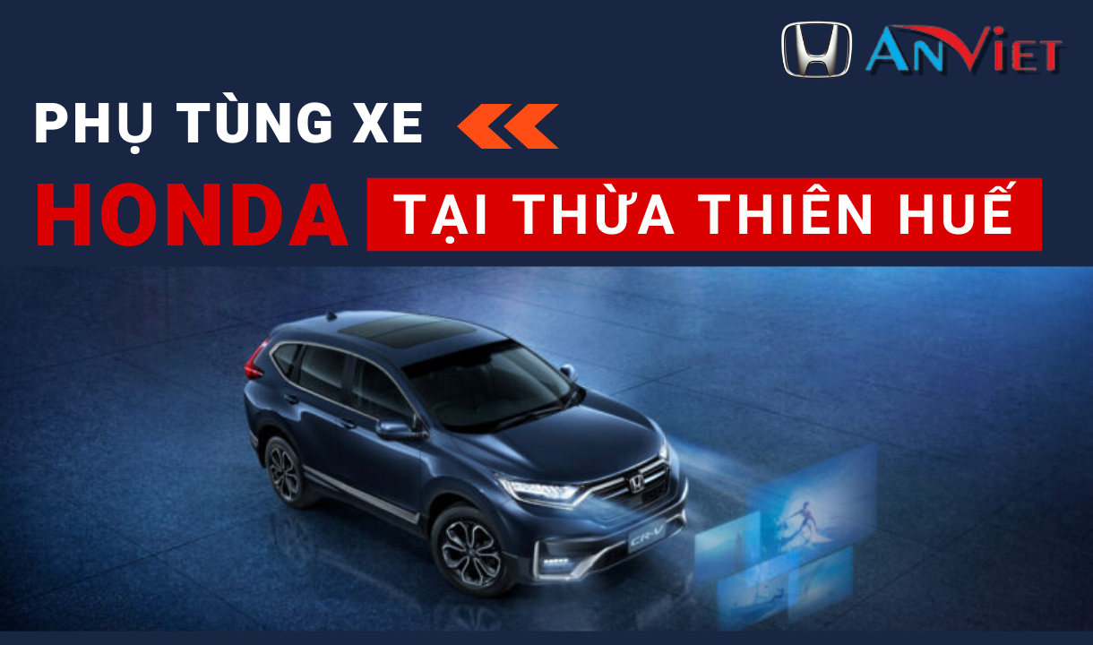 Phụ tùng xe Honda tại Thừa Thiên Huế