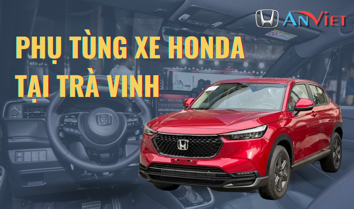 Phụ tùng xe Honda tại Trà Vinh