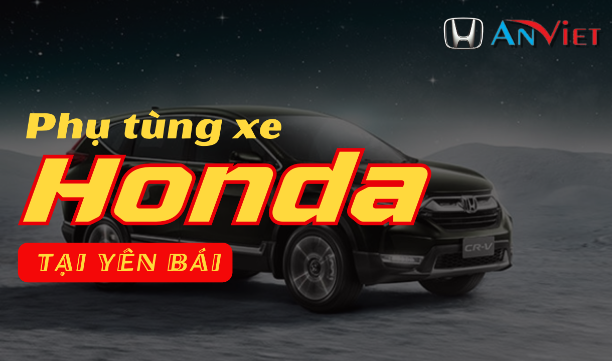Phụ tùng xe Honda tại Yên Bái
