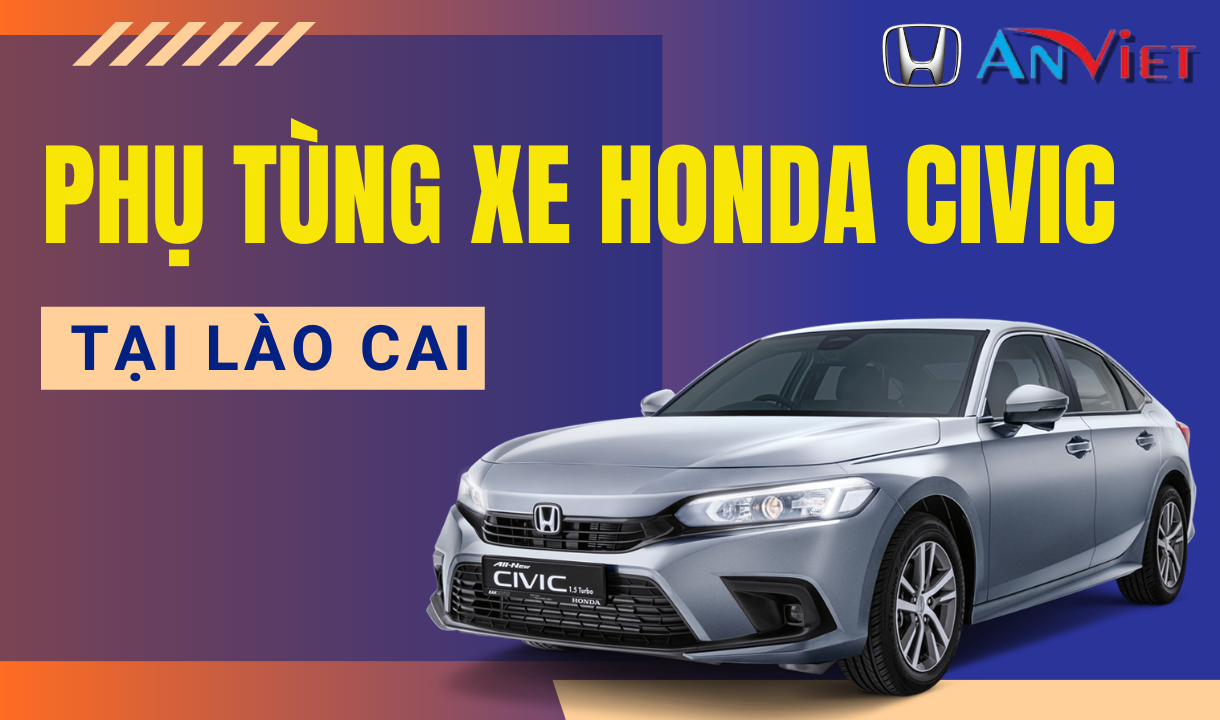 Phụ tùng xe Honda CIVIC tại Lào Cai