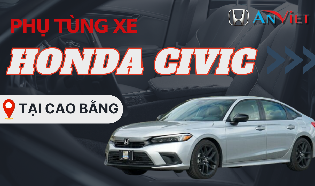 Phụ tùng xe Honda CIVIC tại Cao Bằng