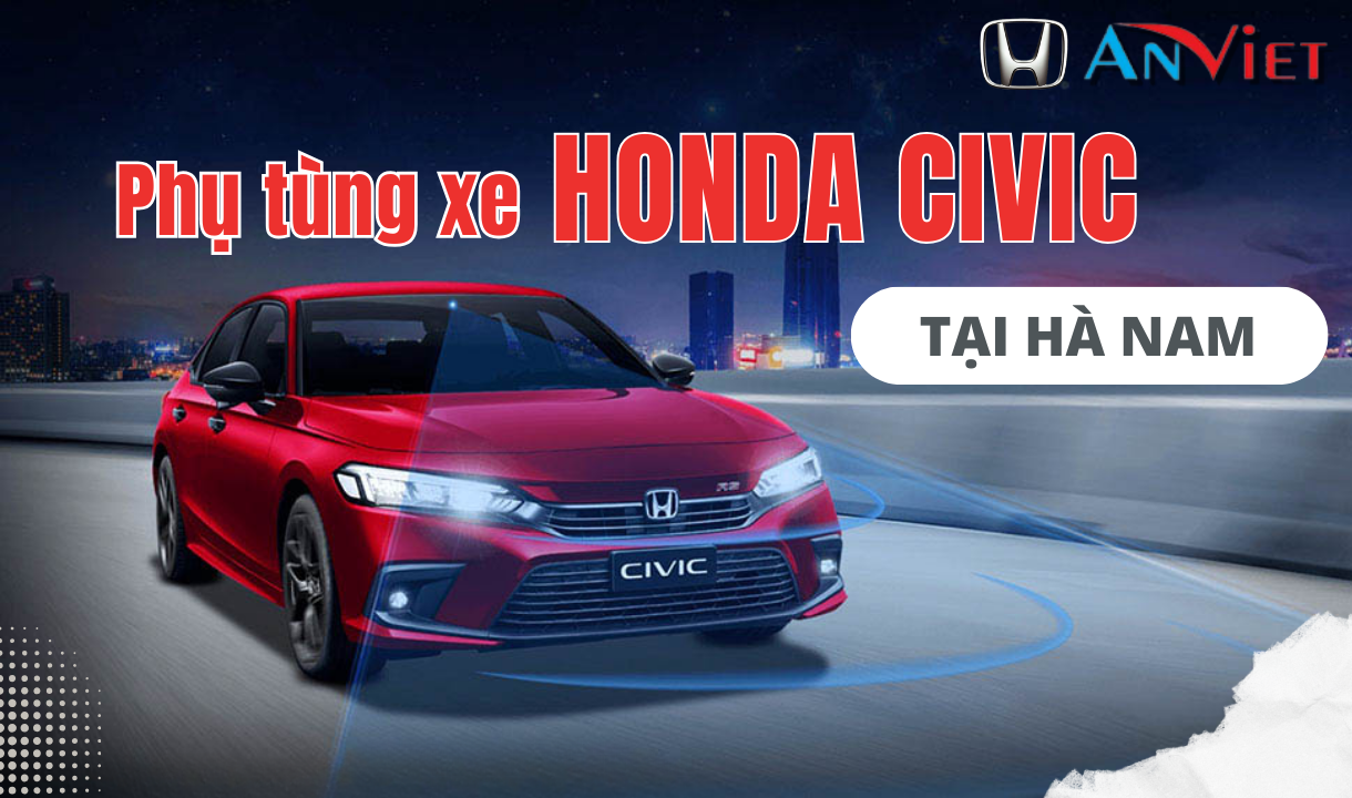 Phụ tùng xe Honda CIVIC tại Hà Nam