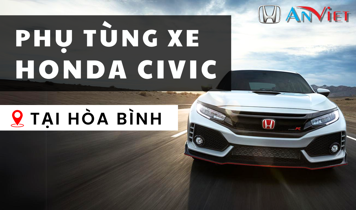 Phụ tùng xe Honda CIVIC tại Hòa Bình