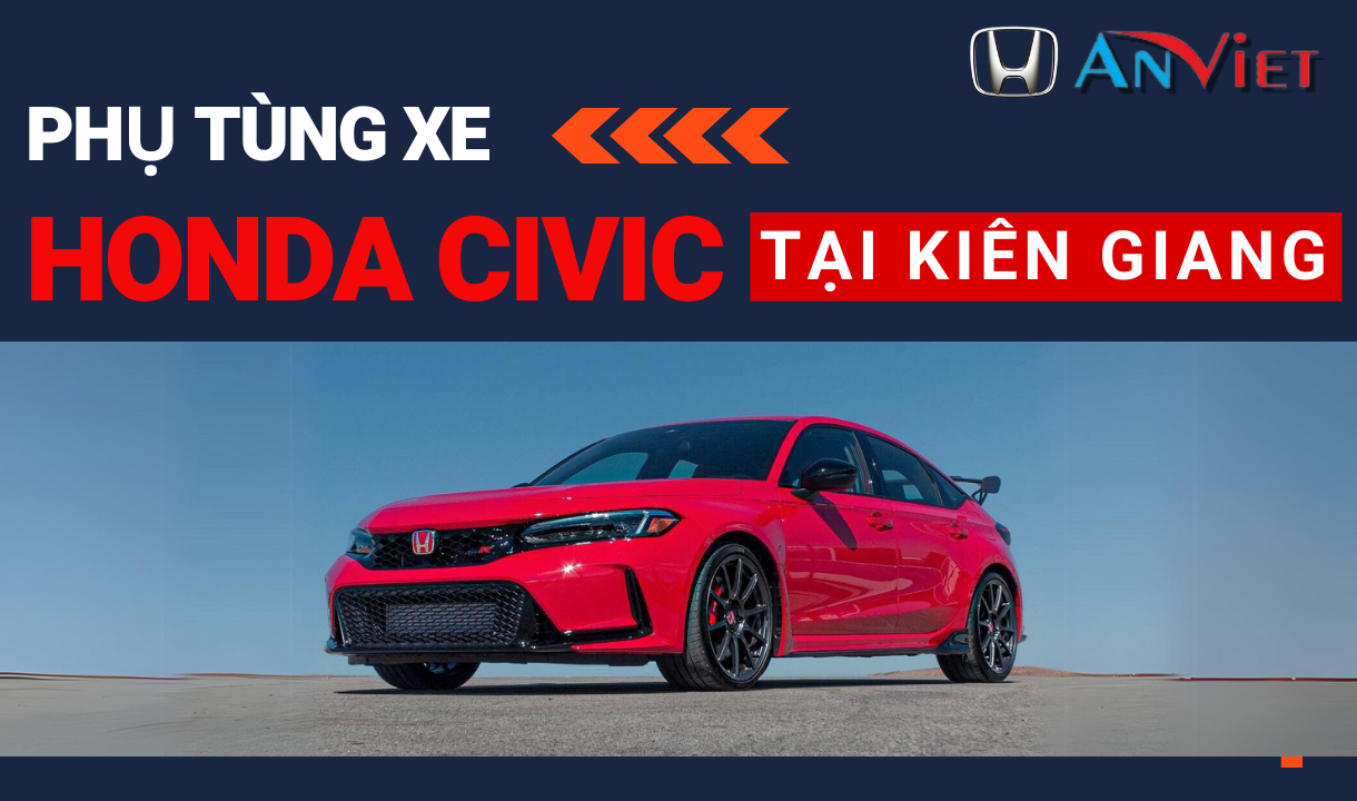 Phụ tùng xe Honda CIVIC tại Kiên Giang