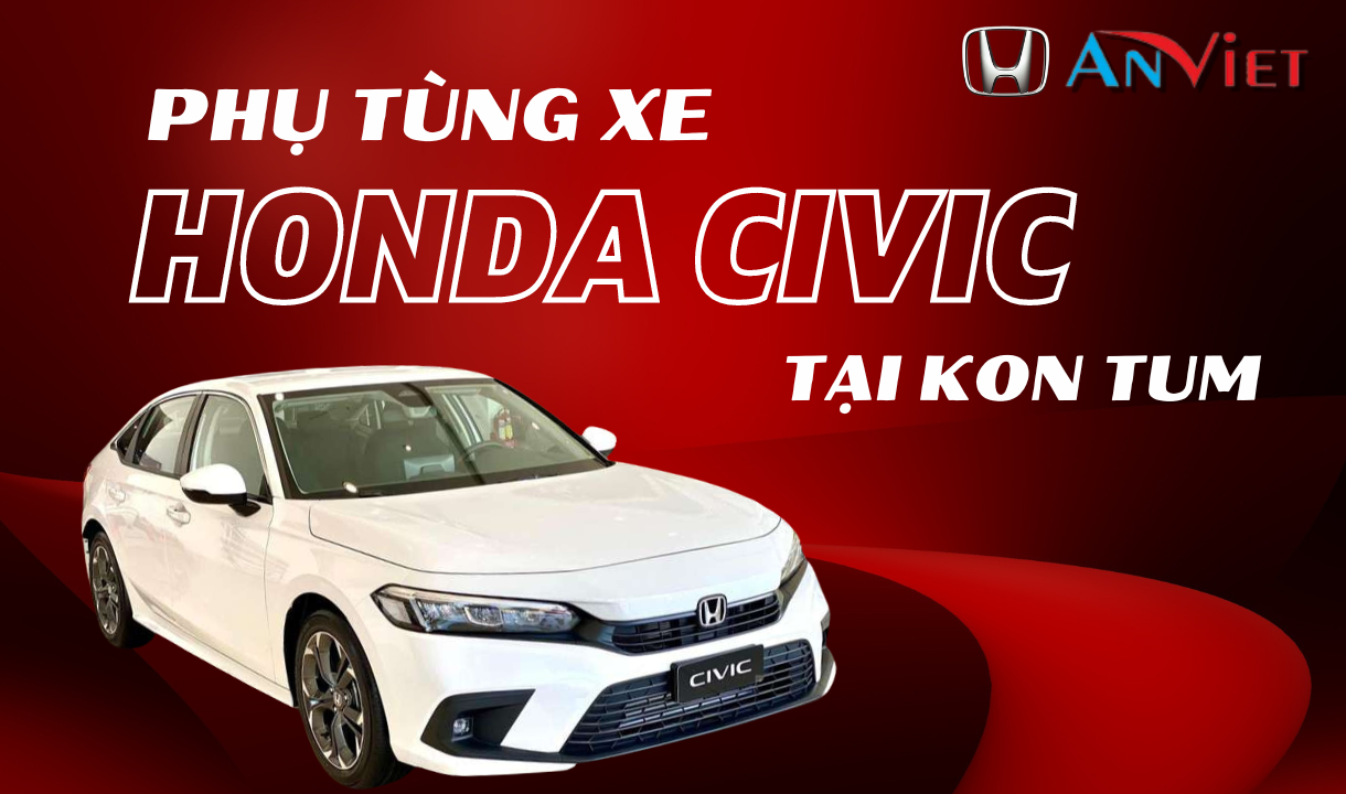 Phụ tùng xe Honda CIVIC tại Kon Tum