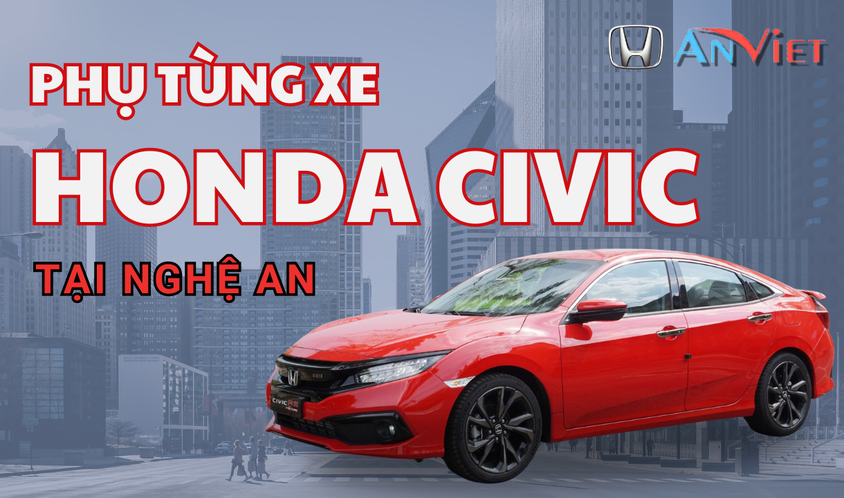 Phụ tùng xe Honda CIVIC tại Nghệ An