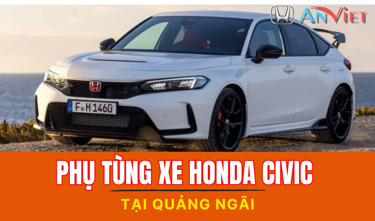 Phụ tùng xe Honda CIVIC tại Quảng Ngãi