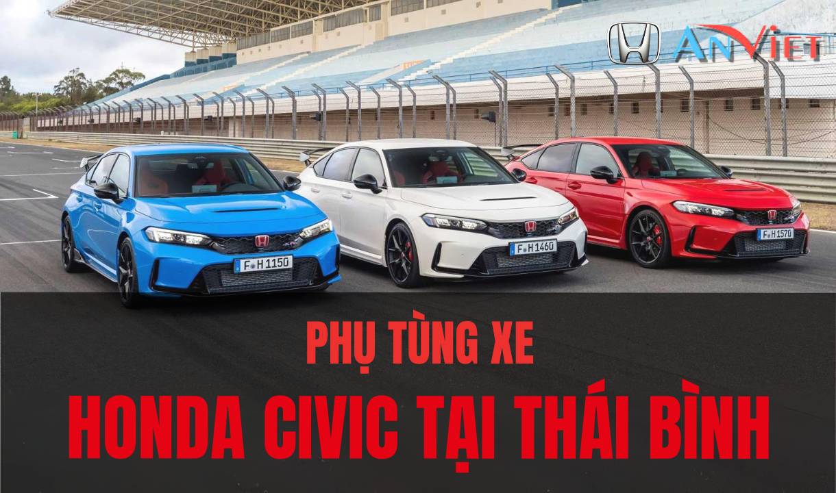 Phụ tùng xe Honda CIVIC tại Thái Bình