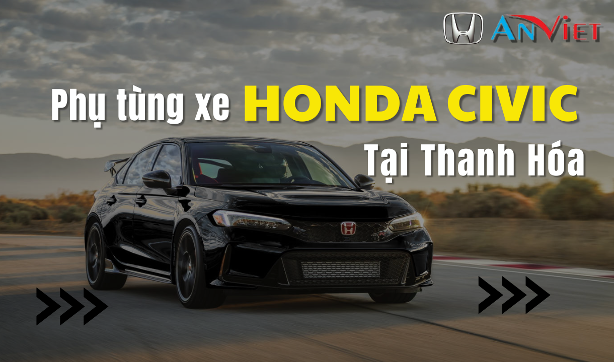 Phụ tùng xe Honda CIVIC tại Thanh Hóa