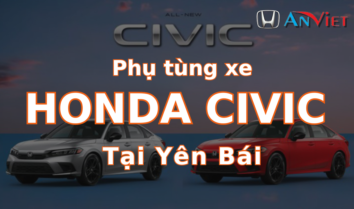 Phụ tùng xe Honda CIVIC tại Yên Bái