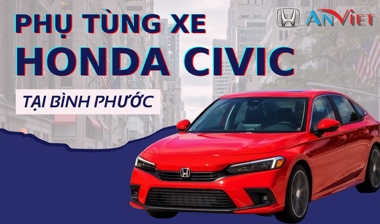 Phụ tùng xe Honda CIVIC tại Bình Phước