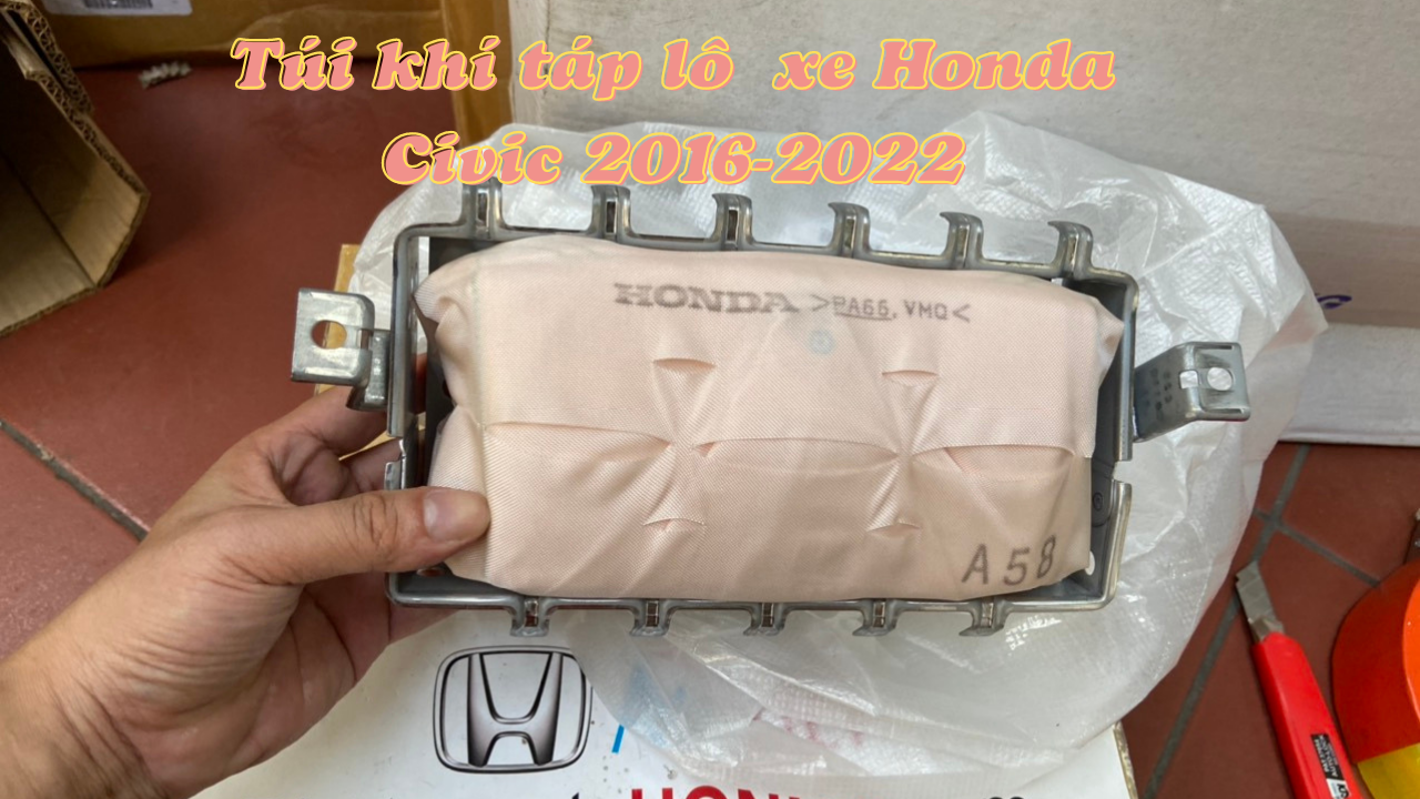 Túi khí táp lô xe Honda CIVIC 2016 đến 2022