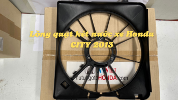 Lồng quạt két nước xe Honda CITY 2013