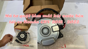 Mô tơ quạt làm mát két nước bên lái xe Honda CRV 2018 đến 2022