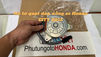 Mô tơ quạt dàn nóng xe Honda CITY 2013