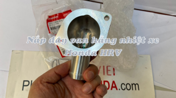 Nắp đậy van hằng nhiệt xe Honda HRV
