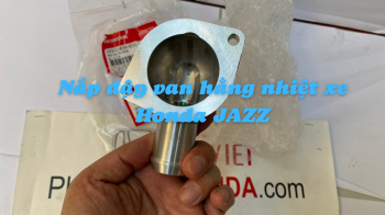 Nắp đậy van hằng nhiệt xe Honda JAZZ